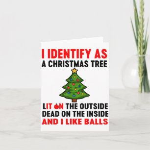 I Identify As A Christmas Tree Lit On The Outside  Card