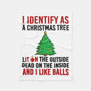 I Identify As A Christmas Tree Lit On The Outside  Fleece Blanket