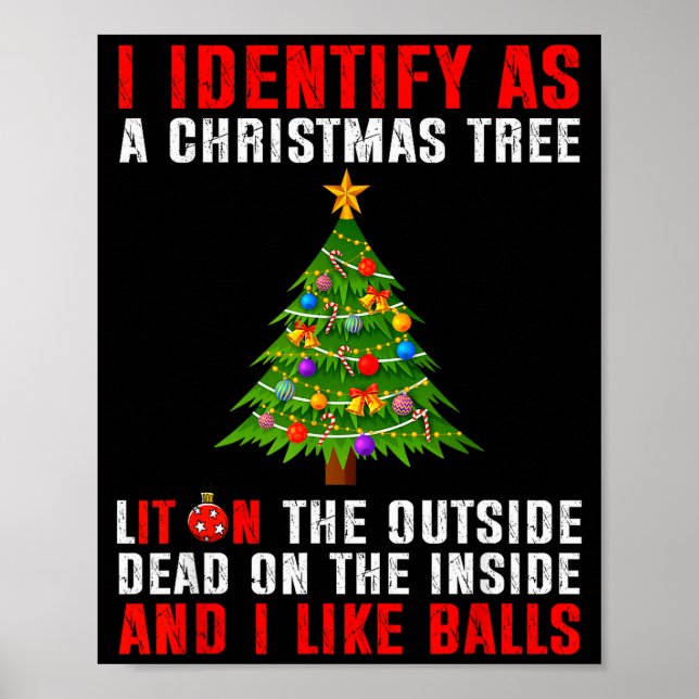 I Identify As A Christmas Tree Lit On The Outside  Poster (Front)