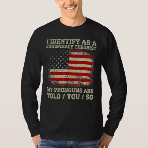 I Identify As A Conspiracy Theorist Vintage Americ T_Shirt