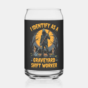 I Identify as a Graveyard Shift Worker Halloween Can Glass