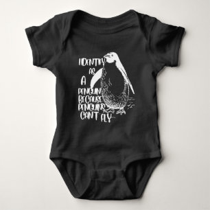 I Identify As A Penguin Because Penguins Can't Fly Baby Bodysuit