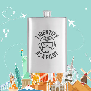 "I identify as a Pilot" Quote, Humor, Funny Flask
