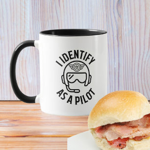 "I identify as a Pilot" Quote, Humor, Funny Mug