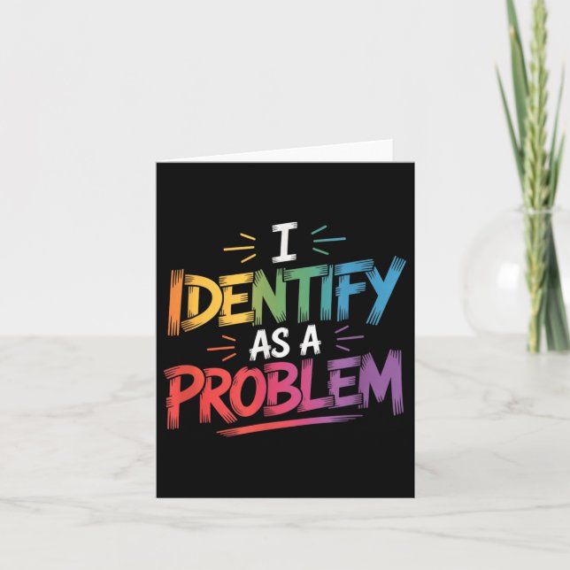 I Identify As A Problem Funny Sarcastic Humor Sayi Card (Front)
