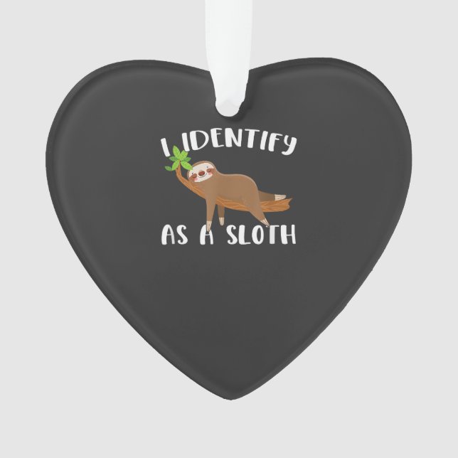 I Identify As A Sloth T-Shirt Ornament (Front)