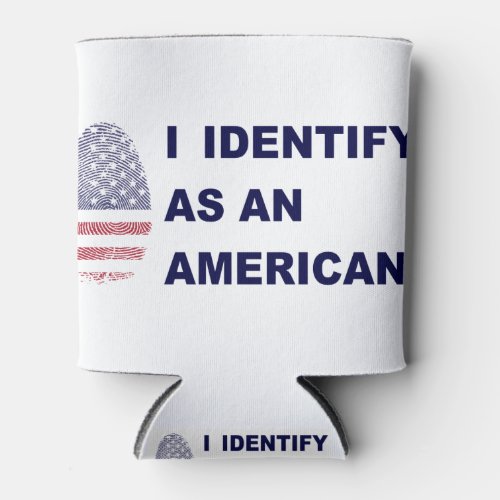 I Identify as an American Can Cooler