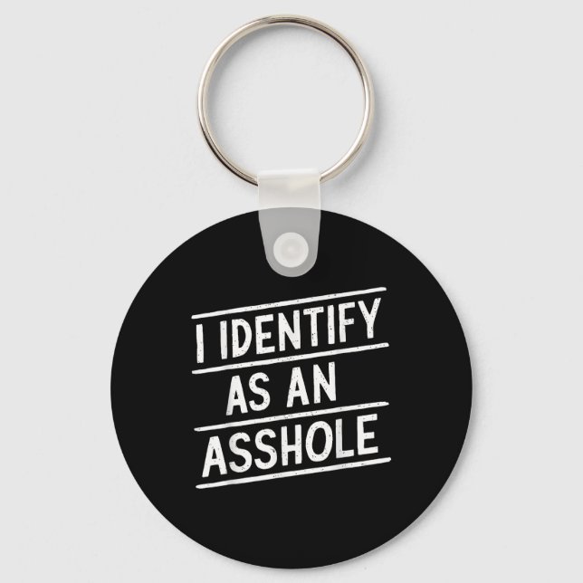 I Identify As An Hole Funny Sarcasm Meme  Keychain (Front)