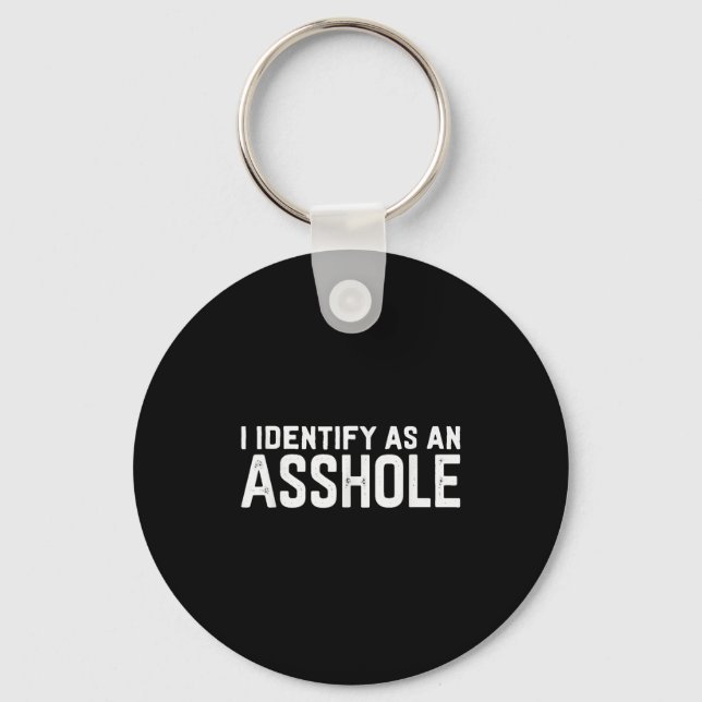 I Identify As An Hole Funny Sarcasm Meme  Keychain (Front)