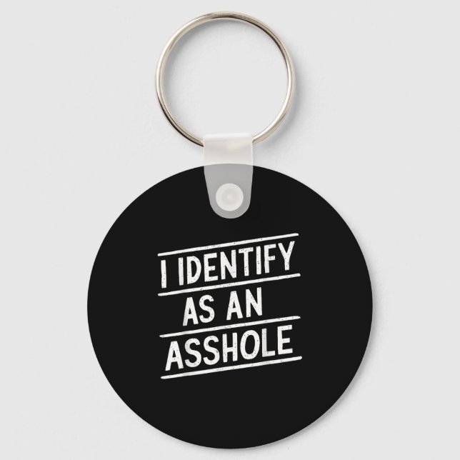 I Identify As An Hole Funny Sarcasm Meme  Keychain (Front)