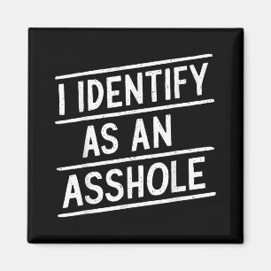 I Identify As An Hole Funny Sarcasm Meme  Magnet