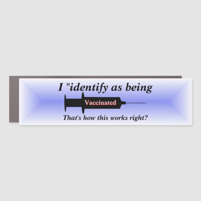 I identify as being vaccinated blue car magnet (Front)