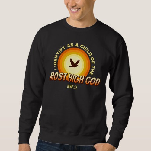 I IDENTIFY AS CHILD MOST HIGH GOD Vintage Sunset  Sweatshirt