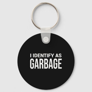 I Identify As Garbage For Trump Funny Political St Keychain