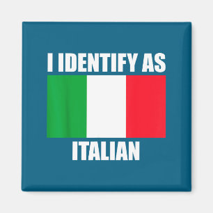 I Identify As Italian Funny Italy Flag Magnet
