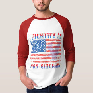 I Identify As Non Bidenary American Flag T-Shirt