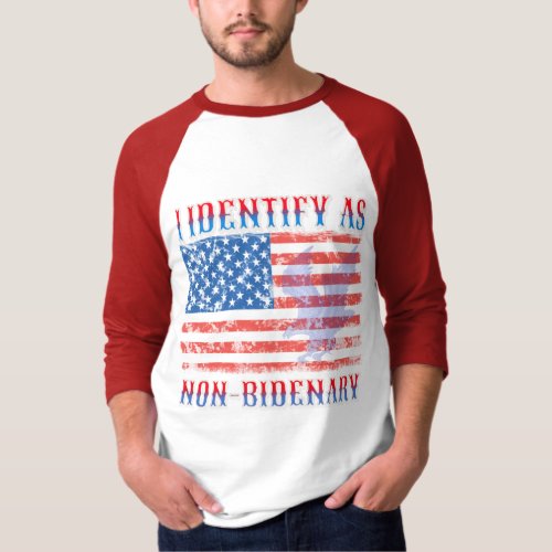 I Identify As Non Bidenary American Flag T_Shirt