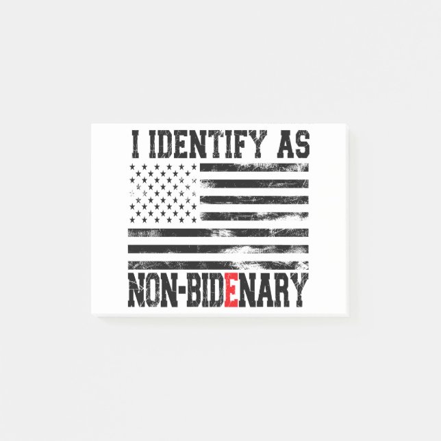 I Identify As Non-Bidenary - Anti-Biden Funny Post-it Notes (Front)