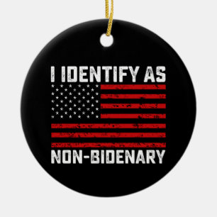 I Identify As Non Bidenary Funny Biden Trump 2024 Ceramic Ornament
