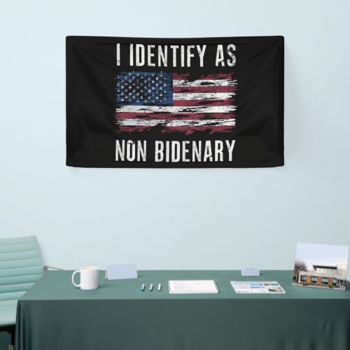 I Identify As Non Bidenary Patriot American Flag  Banner