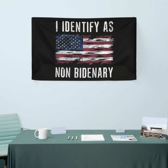 I Identify As Non Bidenary Patriot American Flag  Banner (Tradeshow)