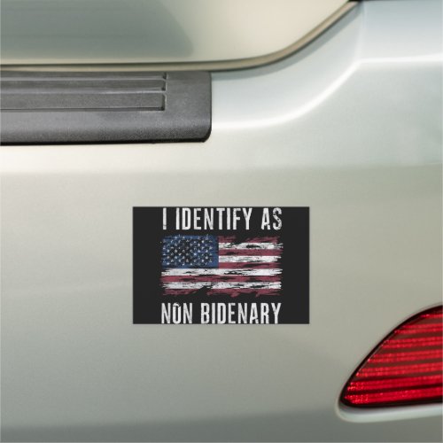 I Identify As Non Bidenary Patriot American Flag  Car Magnet