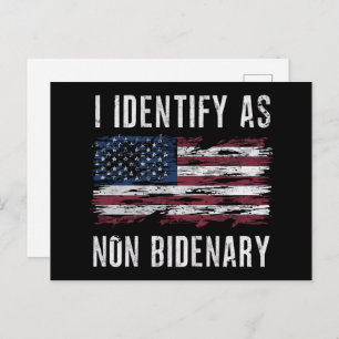 I Identify As Non Bidenary Patriot American Flag  Postcard