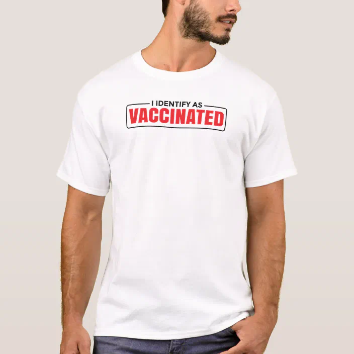 Vaccination shirt I Identify as Vaccinated Vaccinated T Shirt Vaccination