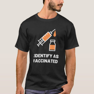 I Identify As Vaccinated I'm Fully VACCINATED Squa T-Shirt