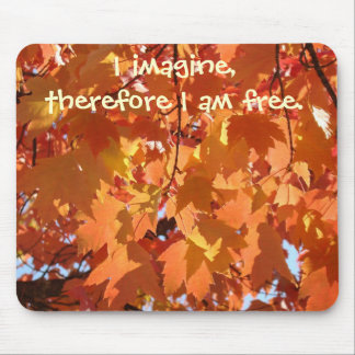 I imagine I am free! mousepad Orange Autumn Leaves