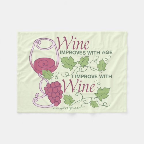 I Improve With Wine Design Fleece Blanket