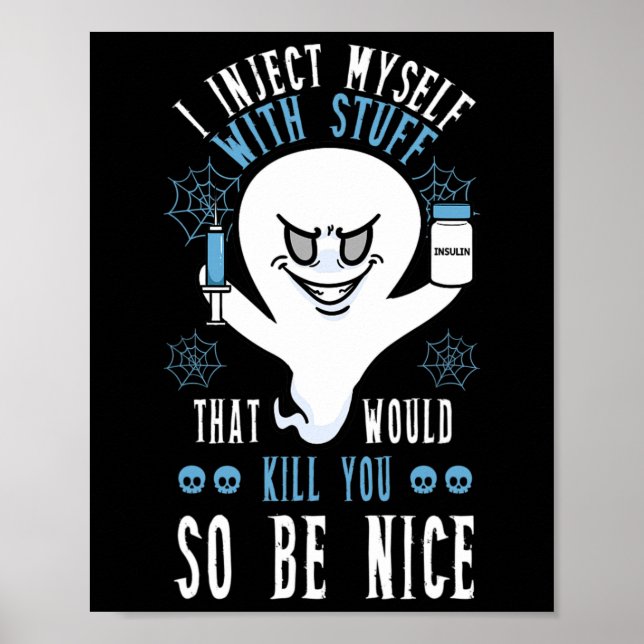 I Inject Myself With Stuff That Would Kill You So  Poster (Front)