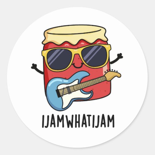 I Jam What I Jam Funny Music Food Pun  Classic Round Sticker
