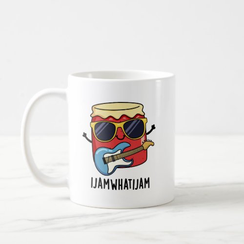 I Jam What I Jam Funny Music Food Pun  Coffee Mug