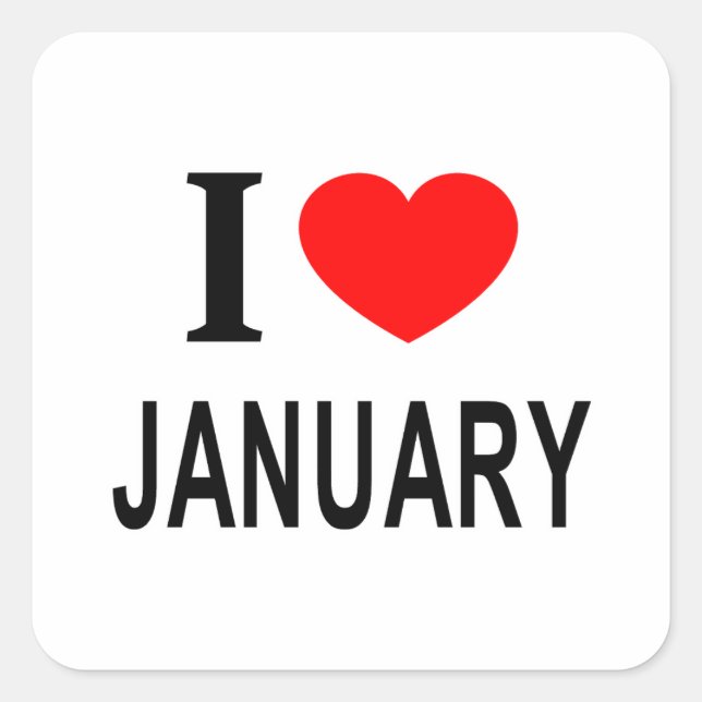 I ❤️ JANUARY I LOVE JANUARY I HEART JANUARY SQUARE STICKER (Front)