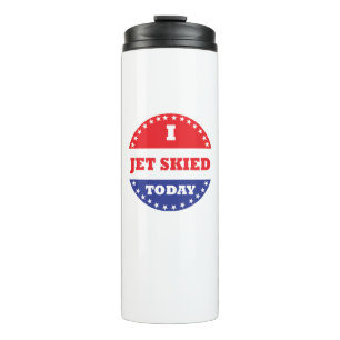 I Jet Skied Today Thermal Tumbler