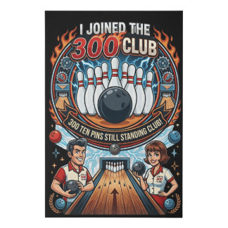 I Joined The 300 Club 300 Ten Pins Still Standing  Faux Canvas Print