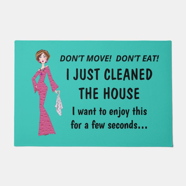 I just cleaned the house- Don’t move! Don’t Eat!…  Doormat (Front)