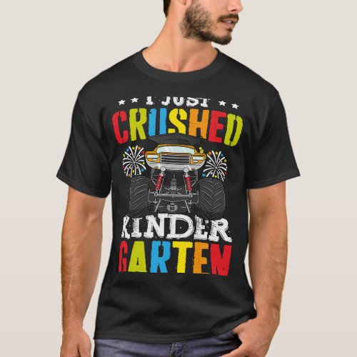 I Just Crushed Kindergarten Graduation Toddler Mon T_Shirt