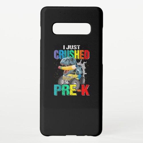 I Just Crushed Pre K Monster Truck Dinosar Samsung Galaxy S10 Case