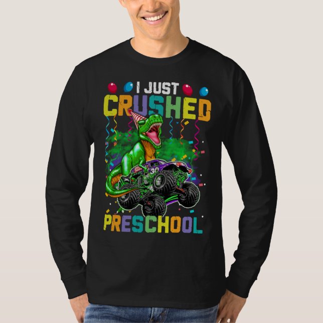I Just Crushed PreSchool Dinosaur Boys Kids Monste T-Shirt (Front)