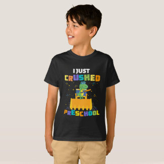 I just Crushed Preschool T Rex  Dinosaur Monster  T-Shirt