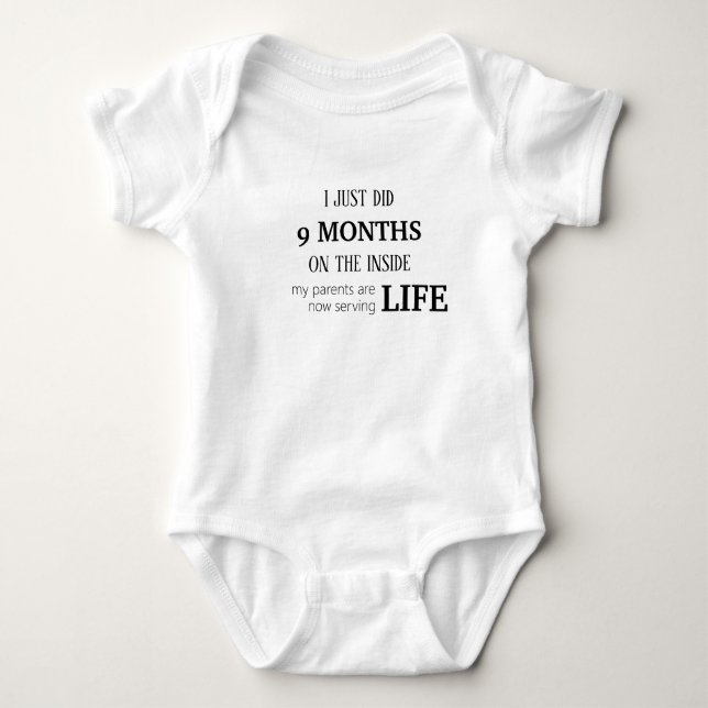 "I Just Did 9 Months On The Inside" Baby Bodysuit (Front)