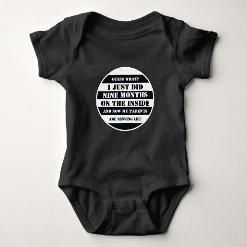 I Just Did 9 Months on the Inside Funny Baby Bodys Baby Bodysuit