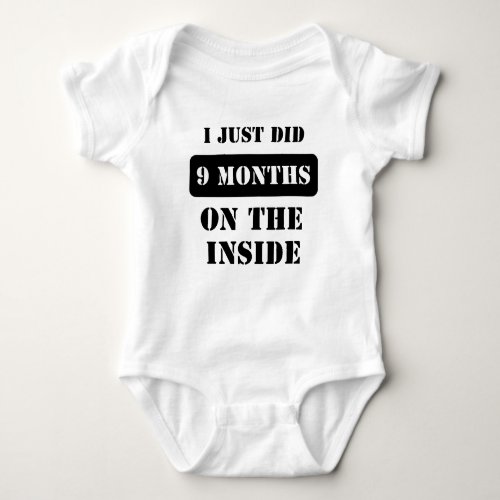 I just Did 9 Months On The Inside Halloween Costum Baby Bodysuit