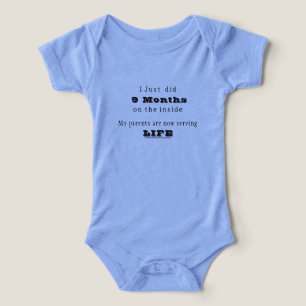 I Just Did 9 Month's on the inside.. Infant T-shirt