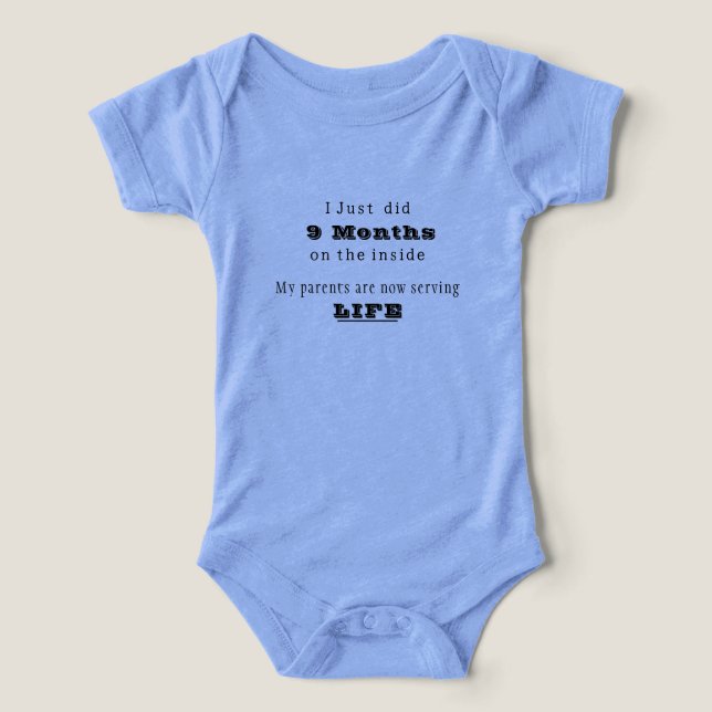 I Just Did 9 Month's on the inside.. Infant T-shirt (Design Front)