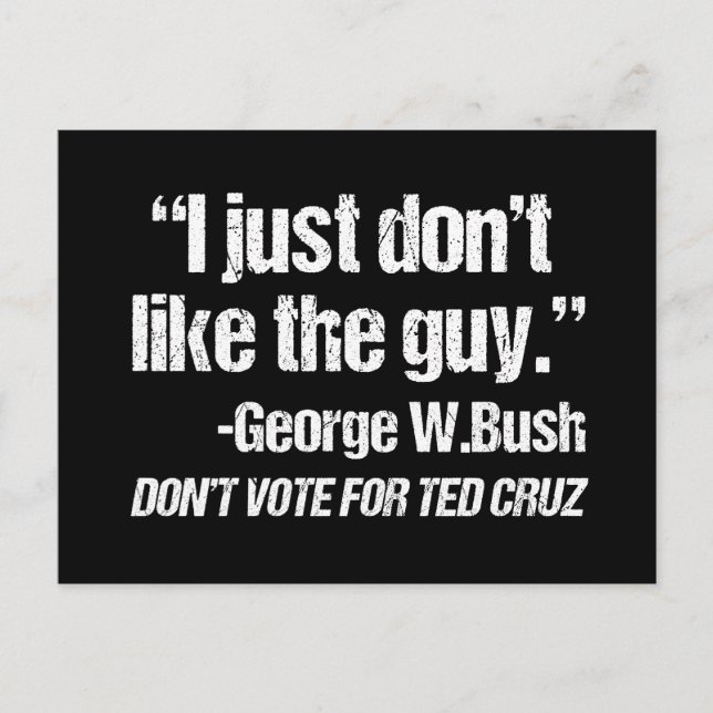 I Just Don't Like the Guy - Funny Anti Ted Cruz Postcard (Front)