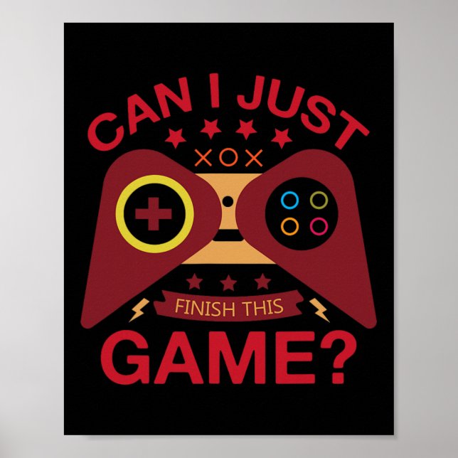 I Just Finish The Game Lover Video Controller Gami Poster (Front)