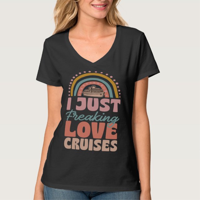 I Just Freaking Love Cruises Bohemian Rainbow Tren T-Shirt (Front)
